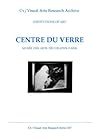 Centre Du Verre: Musee des Arts Decoratifs Paris (Cv/Visual Arts Research)