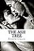 The Ash Tree by Heath Chase