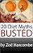 20 Diet Myths - Busted. A M...