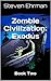 Zombie Civilization: Exodus...