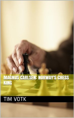 Magnus Carlsen:  Norway's Chess King (Kindle Edition)