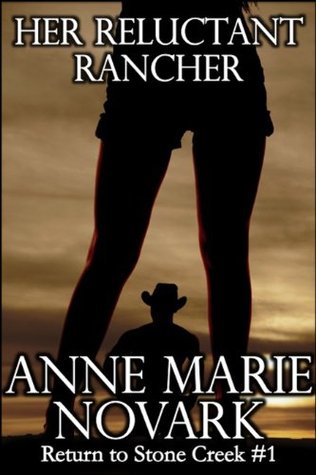 Her Reluctant Rancher (Return to Stone Creek, #1)