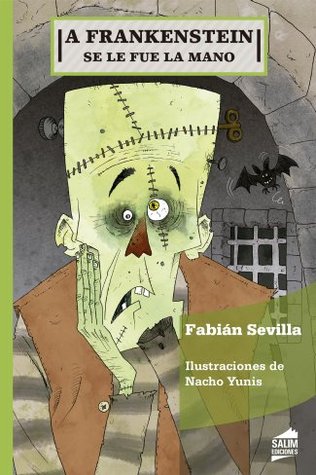 A Frankestein se le fue la mano (Paperback)