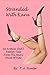 Stranded With Kara: An Erotic (M/F) Reality Tale From The Man's Point Of View