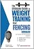 The Ultimate Guide to Weight Training for Fencing by Robert G. Price