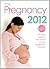 My Pregnancy 2012: The only annual pregnancy book on the market