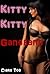 Kitty Kitty Gangbang (mmmm/f werecat gangbang)