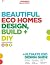 Beautiful Eco Homes Design,...