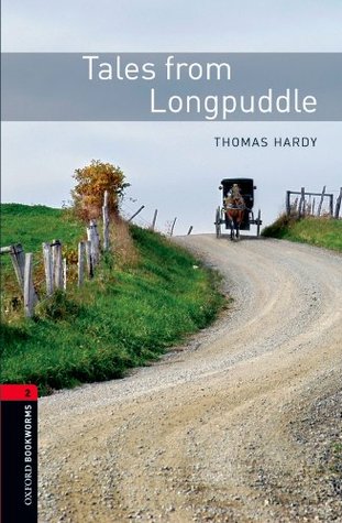 Tales from Longpuddle Level 2 Oxford Bookworms Library (Kindle Edition)