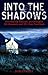 Into the Shadows (A Jill Kennedy and DCI Max Trentham Mystery # 1)