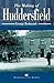 The Making of Huddersfield by Dr. Geoffrey Redmonds