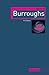 William S. Burroughs (Critical Lives)