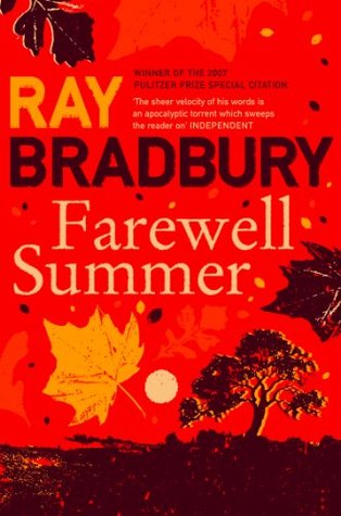 Farewell Summer: A Brilliant Literary Novel of Childhood Rebellion Set in Green Town Illinois