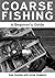 Coarse Fishing - A Beginner's Guide by Kate Smedley