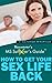 Multiple Sclerosis Recoverer's Guide - How to Get Your Sex Life Back