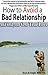 How To Avoid A Bad Relation...