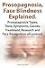 Prosopagnosia, Face Blindness Explained. Prosopagnosia Types, Tests, Symptoms, Causes, Treatment, Research and Face Recognition all covered