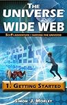 The Universe Wide Web: 1. Getting Started