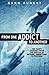 From One Addict to Another:...