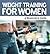 Weight Training for Women: ...