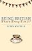 Being British: What's Wrong With It?