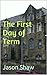 The First Day of Term (Five...