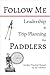 Follow Me - Leadership & Trip Planning for Paddlers