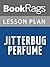 Lesson Plans Jitterbug Perfume