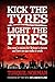 Kick the Tyres, Light the Fires: One Man's Vision for Britain's Future and How We Can Make it Work
