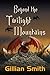 Beyond The Twilight Mountains by Gillian Smith