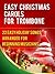 Easy Christmas Carols For Trombone: 22 Easy Holiday Songs Arranged For Beginning Musicians (Easy Christmas Carols For Concert Band Instruments Book 1)