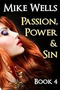 Passion, Power & Sin - Book 4: A Billionaire Conspiracy Thriller