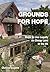 Grounds for Hope: Ways to Live Legally on Cheap Land in the UK