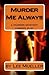 Murder Me Always: A Mystery Comedy Play