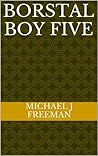 Borstal Boy Five