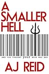 A Smaller Hell by A.J. Reid