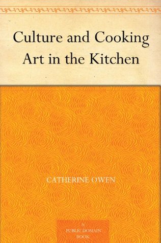 Culture and Cooking: Art in the Kitchen (Kindle Edition)