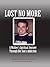 Lost No More...A Mother's Spiritual Journey Through Her Son's... by Christopher Burns