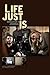 Life Just Is: Director's Jo...