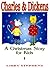 Charles & Dickens: A Christmas Story for Kids