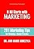 It All Starts With Marketing: 201 Marketing Tips for Growing a Dental Practice