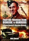 Book cover for Fighting Through From Dunkirk to Hamburg: A Green Howard’s Wartime Memoir