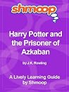 Shmoop Learning Guides: Harry Potter and the Prisoner of Azkaban Shmoop Learning Guides: Harry Potter and the Prisoner of Azkaban