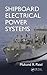 Shipboard Electrical Power Systems