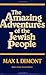 Amazing Adventures of the Jewish People by Max I. Dimont