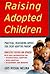 Raising Adopted Children: Practical Reassuring Advice for Every Adoptive Parent