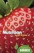 Nutrition: A Beginner's Guide (Beginner's Guides)