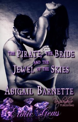 The Pirate, the Bride and the Jewel of the Skies (Kindle Edition)