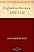 England in America, 1580-1652