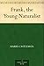 Frank, the Young Naturalist